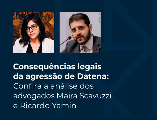 Consequências legais da agressão de Datena: Confira a análise dos advogados Maira Scavuzzi e Ricardo Yamin