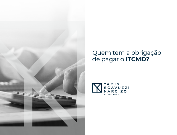 Quem tem a obrigação de pagar o ITCMD?