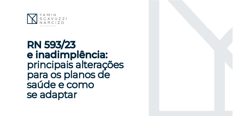 RN 593/23 e inadimplência: principais alterações para os planos de saúde e como se adaptar